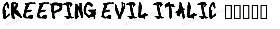 Creeping Evil Italic字体转换